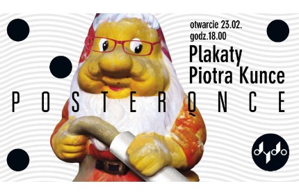 POSTERQNCE. Plakaty Piotra Kunce